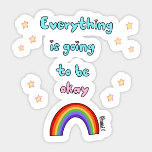 Everything is going to be okay Sticker